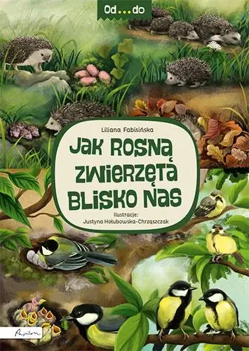 Od...do. Jak rosną zwierzęta blisko nas - Liliana Fabisińska