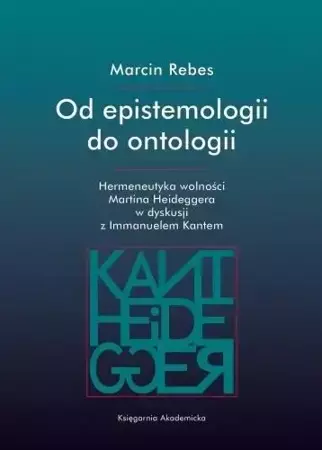 Od epistemologii do ontologii - Marcin Rebes