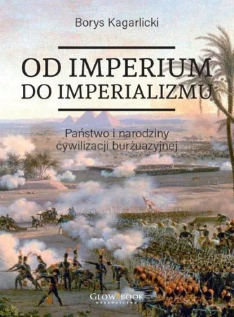 Od imperium do imperializmu - Borys Kagarlicki, Jacek Cezary Kamiński