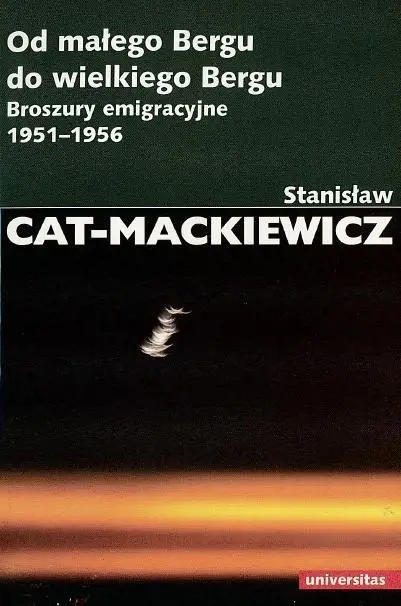 Od małego Bergu do wielkiego Bergu. Broszury... - Stanisław Cat-Mackiewicz