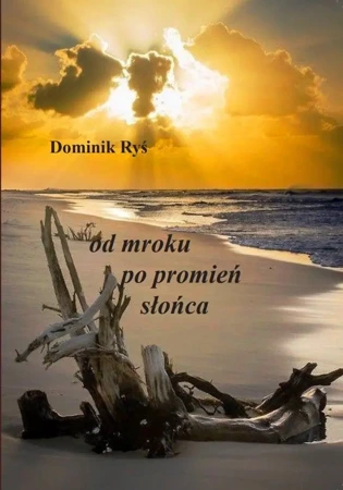 Od mroku po promień słońca - Dominik Ryś