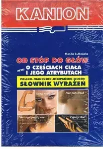 Od stóp do głów. Polsko-francusko-hiszpańsko-włoski słownik wyrażeń