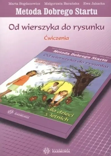 Od wierszyka do rys. Dla dzieci 5 - letnich. Ćw. - praca zbiorowa