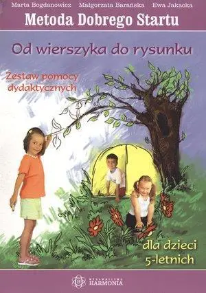 Od wierszyka do rysunku. Dla dzieci 5 - letnich - praca zbiorowa