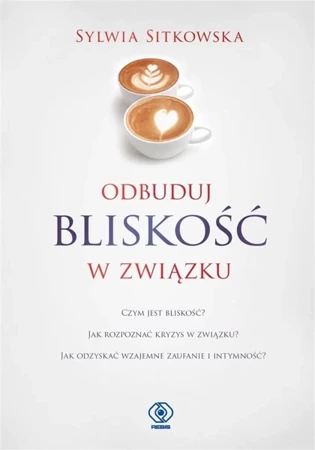 Odbuduj bliskość w związku - Sylwia Sitkowska