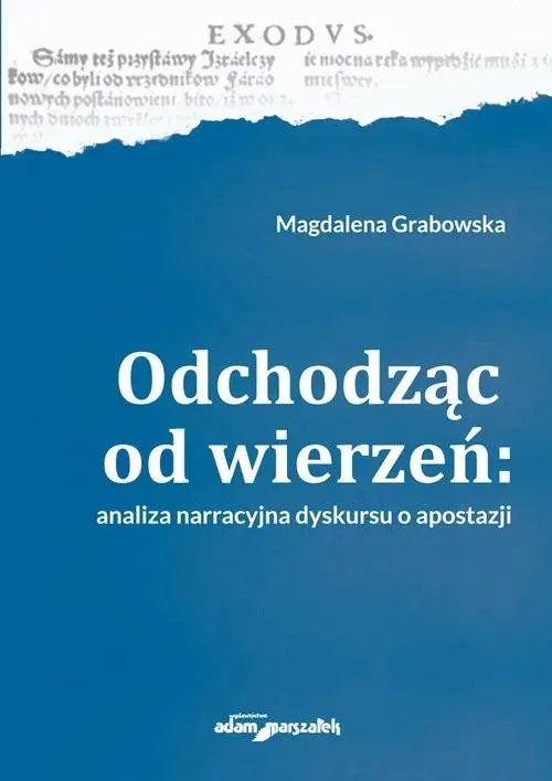 Odchodząc od wierzeń. Analiza narracyjna... - Magdalena Grabowska