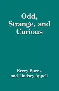 Odd, Strange and Curious - Kerry Burns