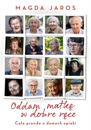 Oddam matkę w dobre ręce - Magda Jaros