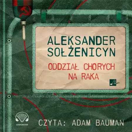 Oddział chorych na raka Audiobook - Aleksander Sołżenicyn