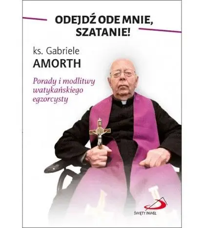 Odejdź ode mnie, Szatanie! - Gabriele Amorth