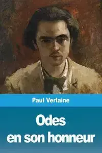 Odes en son honneur - Paul Verlaine