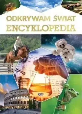 Odkrywam świat. Encyklopedia - praca zbiorowa