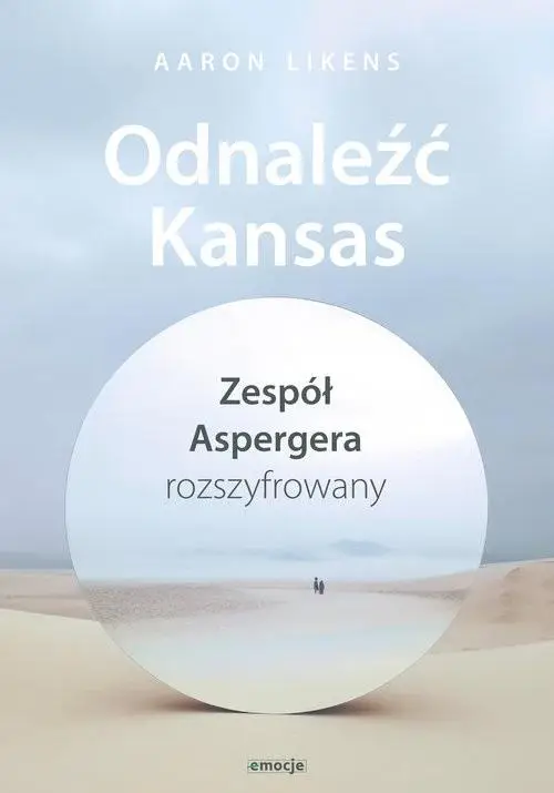 Odnaleźć Kansas. Zespół Aspergera rozszyfrowany - Aaron Likens