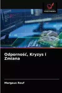 Odporność, Kryzys i Zmiana - Rouf Margaux