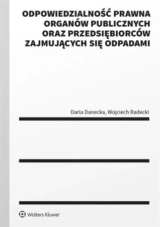 Odpowiedzialność prawna organów publicznych.. - Daria Danecka, Wojciech Radecki