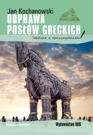 Odprawa posłów greckich. Lektura z opracowaniem - Jan Kochanowski