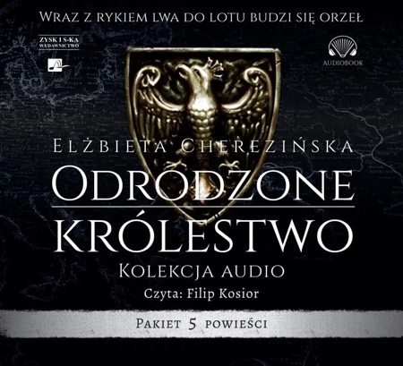 Odrodzone królestwo Audiobook - Elżbieta Cherezińska