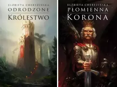 Odrodzone królestwo + Wojenna korona TW - Elżbieta Cherezińska