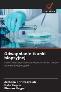 Odwapnianie tkanki biopsyjnej - Srinivasyaiah Archana