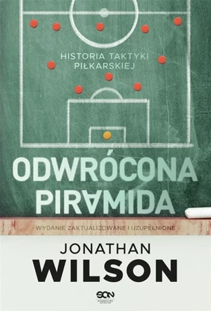 Odwrócona piramida. Historia taktyki.. w.2 - Jonathan Wilson, Andrzej Gomołysek