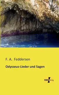 Odysseus-Lieder und Sagen - Feddersen F. A.