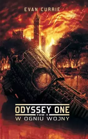 Odyssey One T.4 W ogniu wojny - Evan Currie