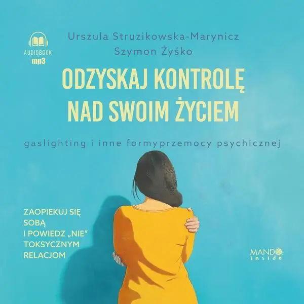 Odzyskaj kontrolę nad swoim życiem audiobook - Urszula Struzikowska-Marynicz, Szymon Żyśko