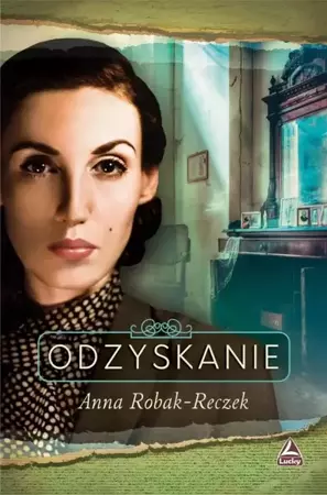 Odzyskanie - Anna Robak-Reczek