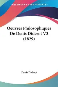 Oeuvres Philosophiques De Denis Diderot V3 (1829) - Denis Diderot