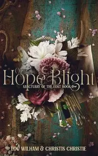 Of Hope & Blight - Lou Wilham