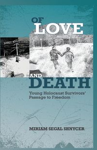 Of Love and Death - Miriam Shnycer Segal