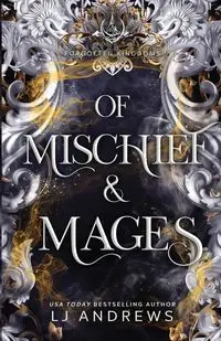 Of Mischief and Mages - Andrews LJ