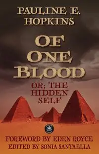 Of One Blood - Pauline E. Hopkins