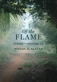 Of the Flame - Wendy E. Slater