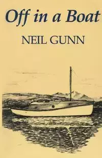 Off in a Boat - Neil Gunn Miller