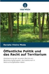 Öffentliche Politik und das Recht auf Territorium - Meda Renata Vieira