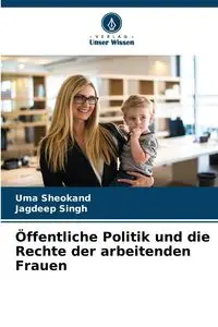 Öffentliche Politik und die Rechte der arbeitenden Frauen - Sheokand Uma