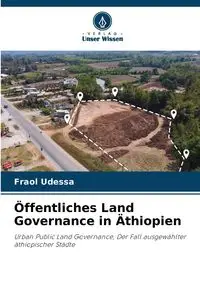 Öffentliches Land Governance in Äthiopien - Udessa Fraol