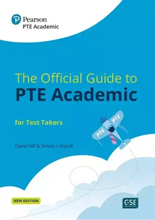 Official Guide to PTE Academic. Student's Book with digital resources and online practice - David Hill, Simon Cotterill