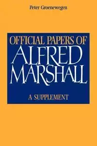 Official Papers of Alfred Marshall - Marshall Alfred