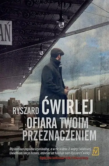 Ofiara twoim przeznaczeniem - Ryszard Ćwirlej