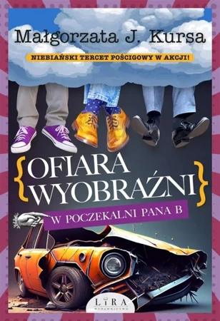 Ofiara wyobraźni. W poczekalni Pana B - Małgorzata J. Kursa