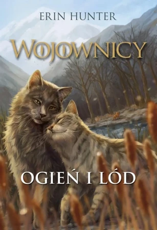 Ogień i lód TW. OPR./Nowa Baśń/ - Erin Hunter