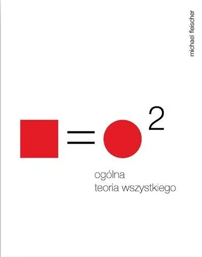 Ogólna teoria wszystkiego - Michael Fleischer