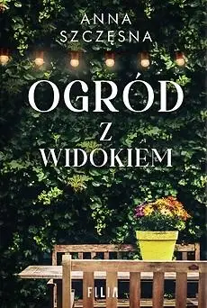 Ogród z widokiem - Anna Szczęsna