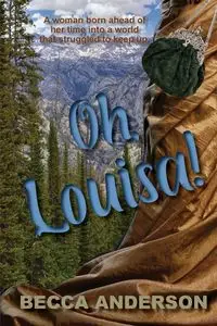 Oh, Louisa! - Anderson Becca