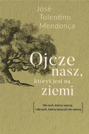 Ojcze nasz, któryś jest na ziemi - Jose Tolentino Mendonca