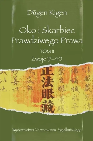 Oko i Skarbiec Prawdziwego Prawa. Tom II - Dogen Kigen