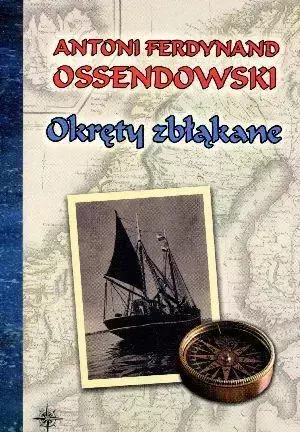 Okręty zbłąkane BR - Antoni Ferdynand Ossendowski