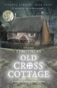 Old Cross Cottage - Shani Struthers